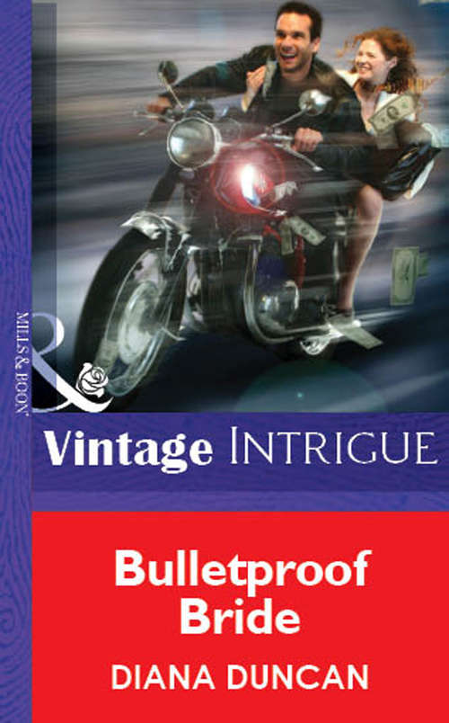 Book cover of Bulletproof Bride (ePub First edition) (Mills And Boon Vintage Intrigue Ser.)