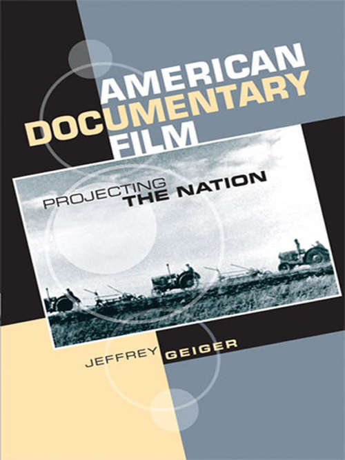 Book cover of American Documentary Film: Projecting the Nation