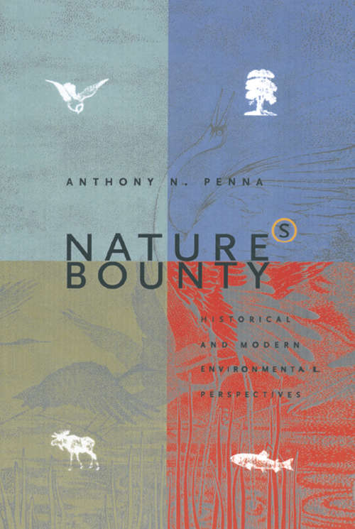 Book cover of Nature's Bounty: Historical and Modern Environmental Perspectives
