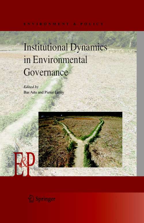 Book cover of Institutional Dynamics in Environmental Governance (2006) (Environment & Policy #47)