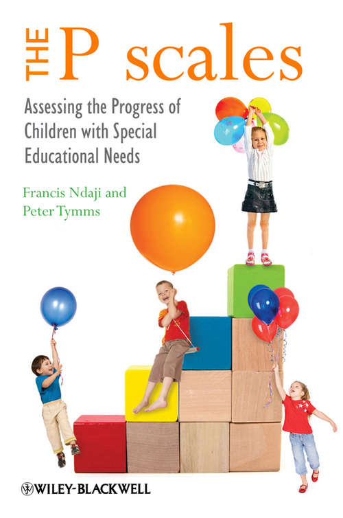 Book cover of The P scales: Assessing the Progress of Children with Special Educational Needs