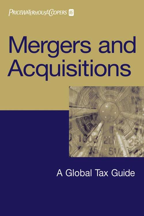 Book cover of Mergers and Acquisitions: A Global Tax Guide