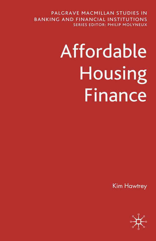 Book cover of Affordable Housing Finance (2009) (Palgrave Macmillan Studies in Banking and Financial Institutions)