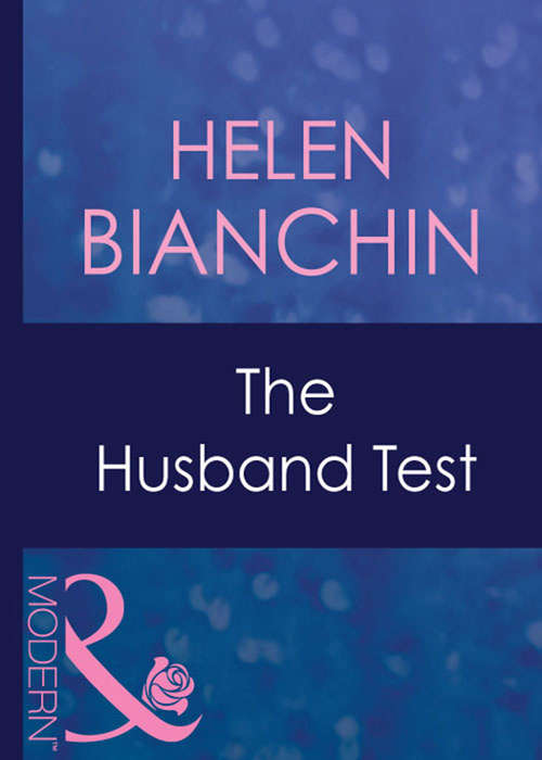 Book cover of The Husband Test: Forgotten Husband / The Marriage Arrangement / The Husband Test (ePub First edition) (Passion #22)