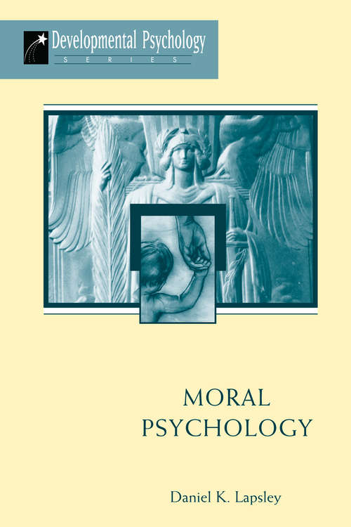 Book cover of Moral Psychology: Explorations In Moral Psychology (Developmental Psychology Ser.)