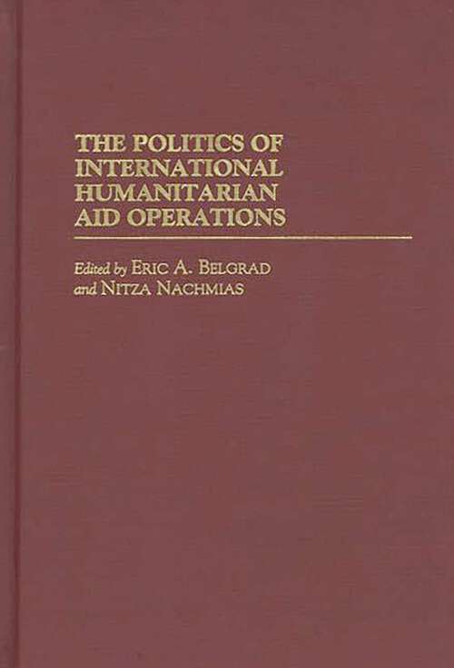 Book cover of The Politics of International Humanitarian Aid Operations