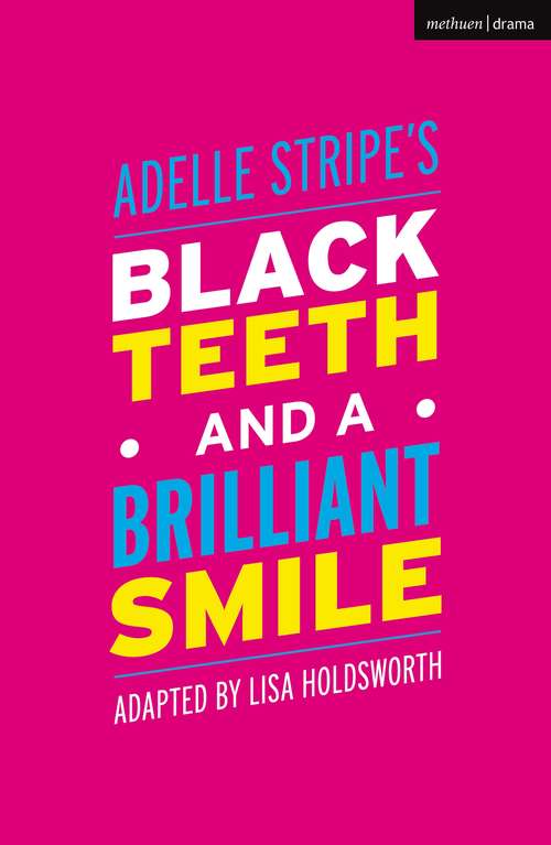 Book cover of Black Teeth and a Brilliant Smile (Modern Plays)