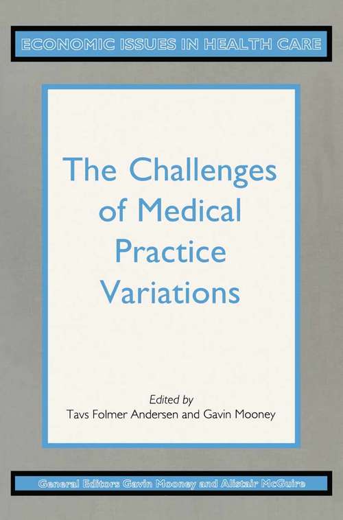 Book cover of The Challenges of Medical Practice Variations (1st ed. 1990) (Economic Issues in Health Care)