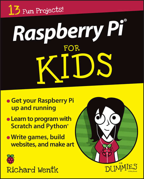 Book cover of Raspberry Pi For Kids For Dummies (For Kids For Dummies)