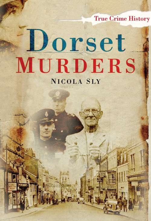 Book cover of Dorset Murders (Sutton Ser.)
