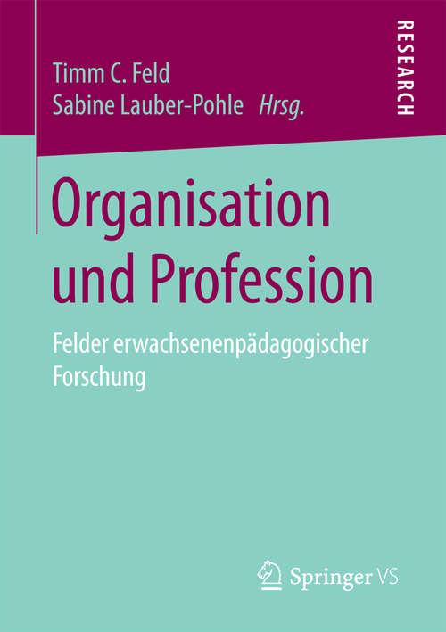 Book cover of Organisation und Profession: Felder erwachsenenpädagogischer Forschung