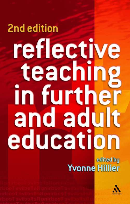 Book cover of Reflective Teaching in Further and Adult Education