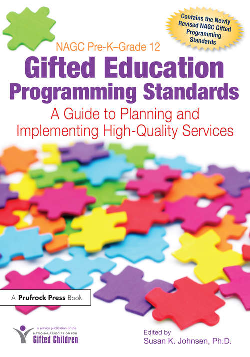 Book cover of NAGC Pre-K-Grade 12 Gifted Education Programming Standards: A Guide to Planning and Implementing High-Quality Services