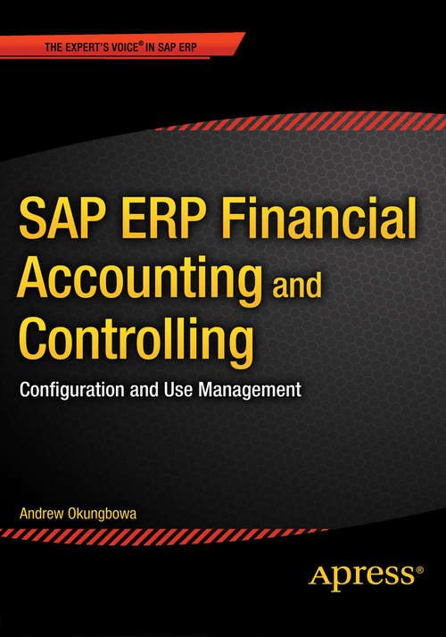 Book cover of SAP ERP Financial Accounting and Controlling: Configuration and Use Management (1st ed.)