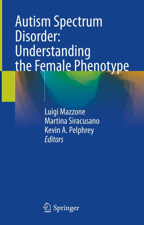 Book cover of Autism Spectrum Disorder: Understanding the Female Phenotype (2024)