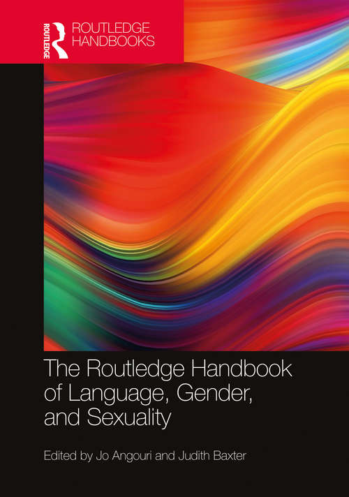 Book cover of The Routledge Handbook of Language, Gender, and Sexuality (Routledge Handbooks in Applied Linguistics)