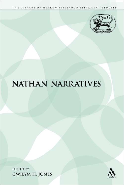 Book cover of The Nathan Narratives (The Library of Hebrew Bible/Old Testament Studies)