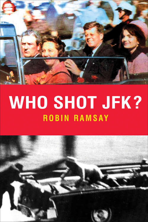 Book cover of Who Shot JFK? (Pocket Essentials Ser.)