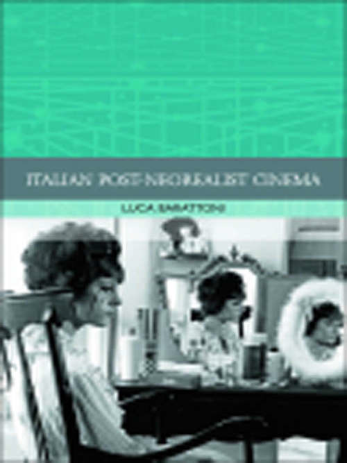 Book cover of Italian Post-Neorealist Cinema (Traditions In World Cinema Ser.)