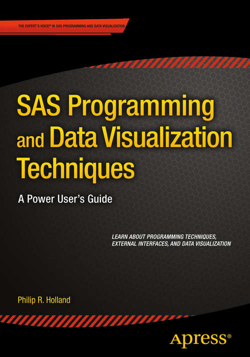 Book cover of SAS Programming and Data Visualization Techniques: A Power User's Guide (1st ed.)