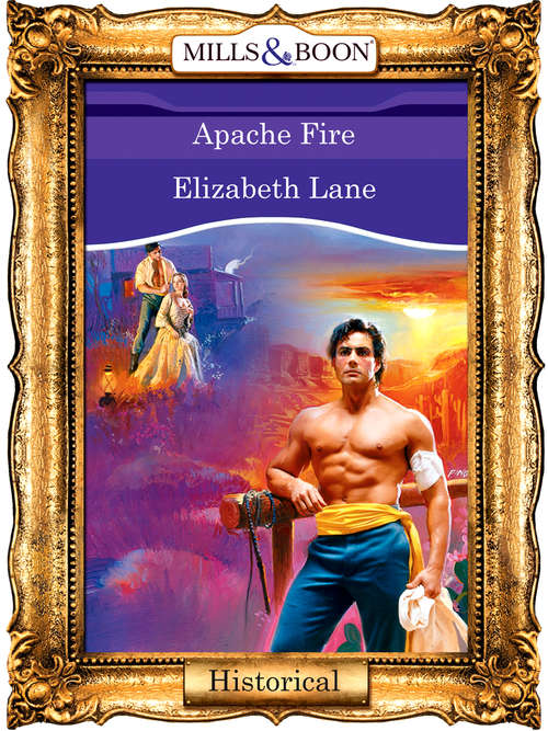 Book cover of Apache Fire (Mills & Boon Vintage 90s Modern) (ePub First edition)