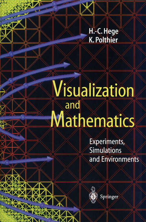 Book cover of Visualization and Mathematics: Experiments, Simulations and Environments (1997)