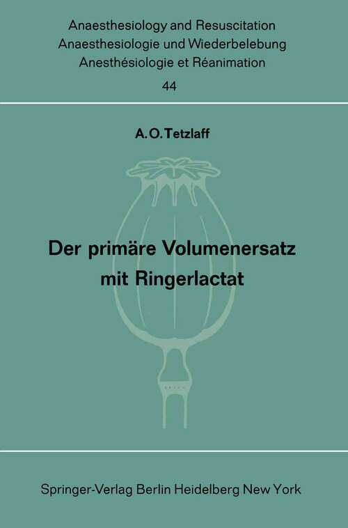 Book cover of Der primäre Volumenersatz mit Ringerlactat (1969) (Anaesthesiologie und Intensivmedizin   Anaesthesiology and Intensive Care Medicine #44)