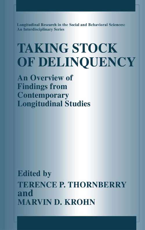 Book cover of Taking Stock of Delinquency: An Overview of Findings from Contemporary Longitudinal Studies (2003) (Longitudinal Research in the Social and Behavioral Sciences: An Interdisciplinary Series)