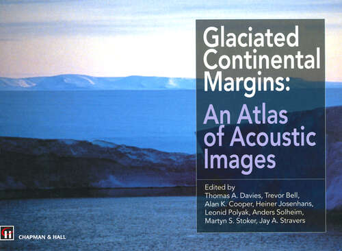 Book cover of Glaciated Continental Margins: An Atlas of Acoustic Images (1997)