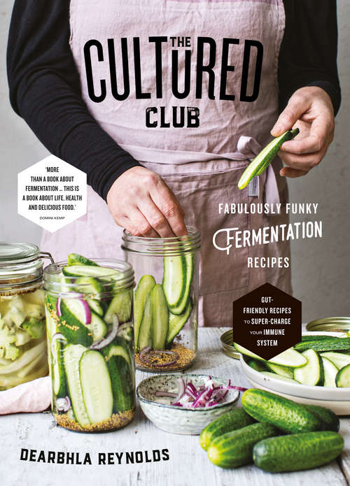 Book cover of The Cultured Club: Fabulous Funky Fermentation Recipes