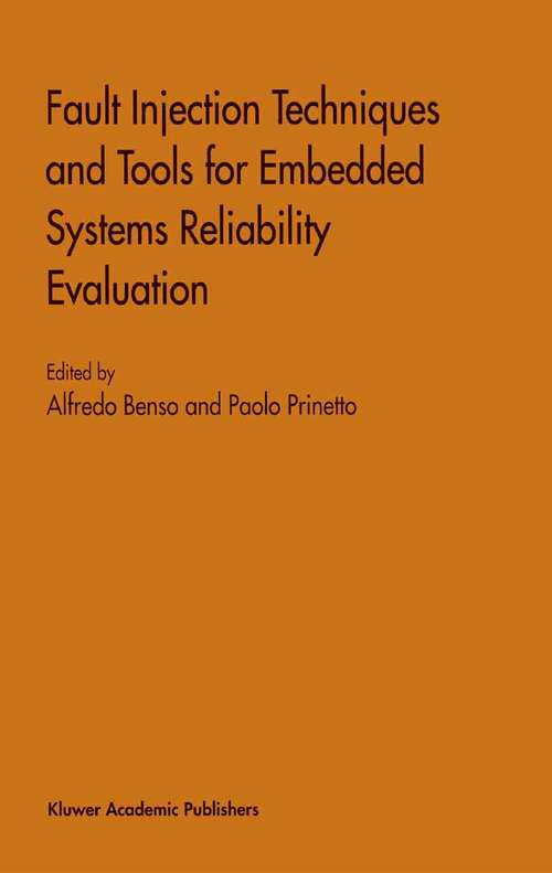 Book cover of Fault Injection Techniques and Tools for Embedded Systems Reliability Evaluation (2003) (Frontiers in Electronic Testing #23)