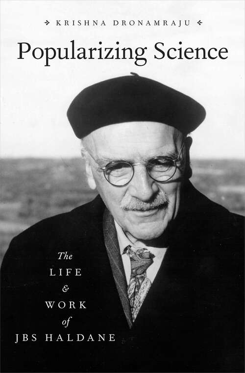 Book cover of Popularizing Science: The Life and Work of JBS Haldane