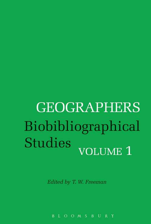 Book cover of Geographers: Biobibliographical Studies, Volume 1 (Geographers #1)