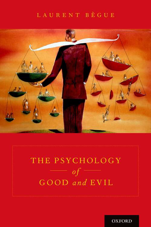 Book cover of The Psychology of Good and Evil