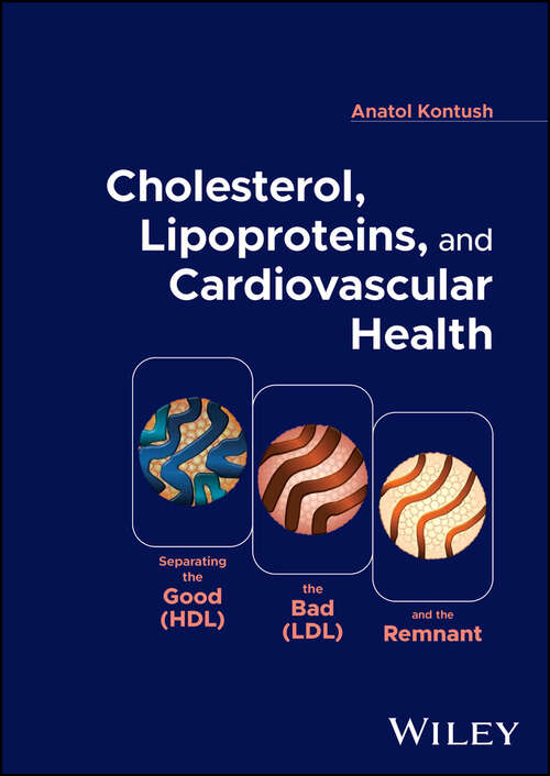 Book cover of Cholesterol, Lipoproteins, and Cardiovascular Health: Separating the Good (HDL), the Bad (LDL), and the Remnant