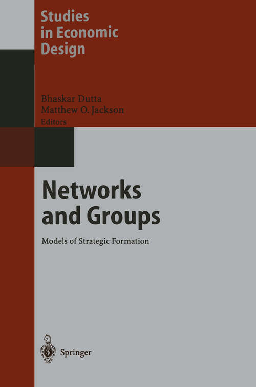 Book cover of Networks and Groups: Models of Strategic Formation (2003) (Studies in Economic Design)