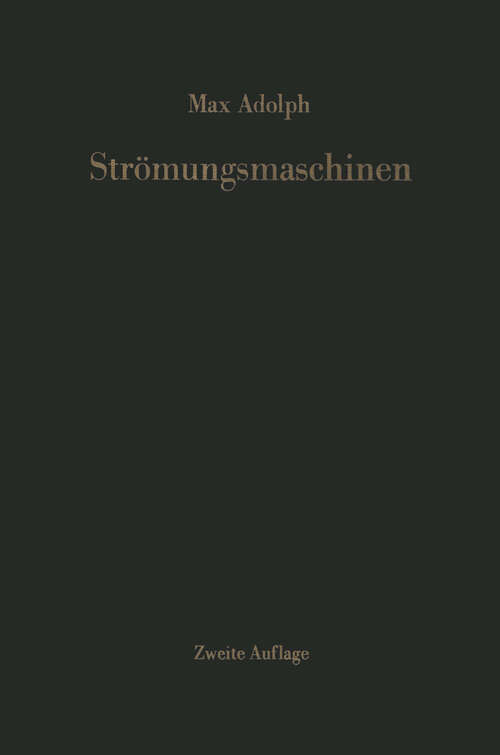 Book cover of Strömungsmaschinen: Turbinen, Kreiselpumpen und Verdichter Eine Einführung (2. Aufl. 1965)