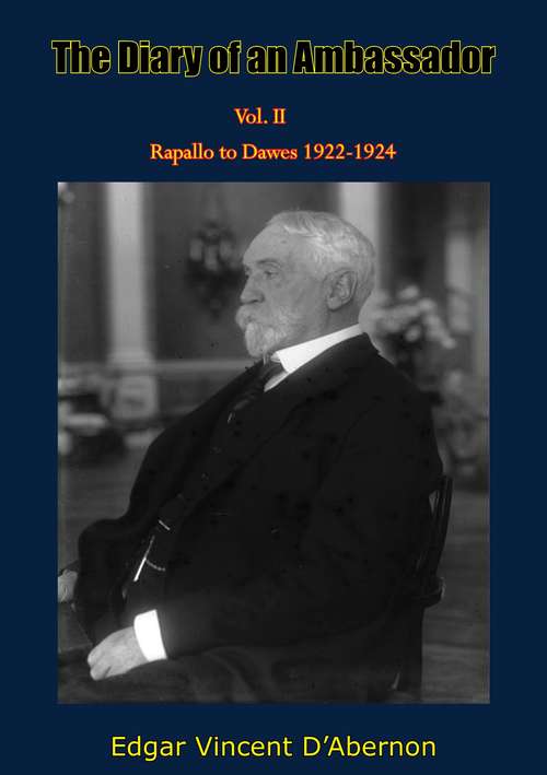 Book cover of The Diary of an Ambassador Vol. II: Rapallo to Dawes 1922-1924 (The Diary of an Ambassador #2)