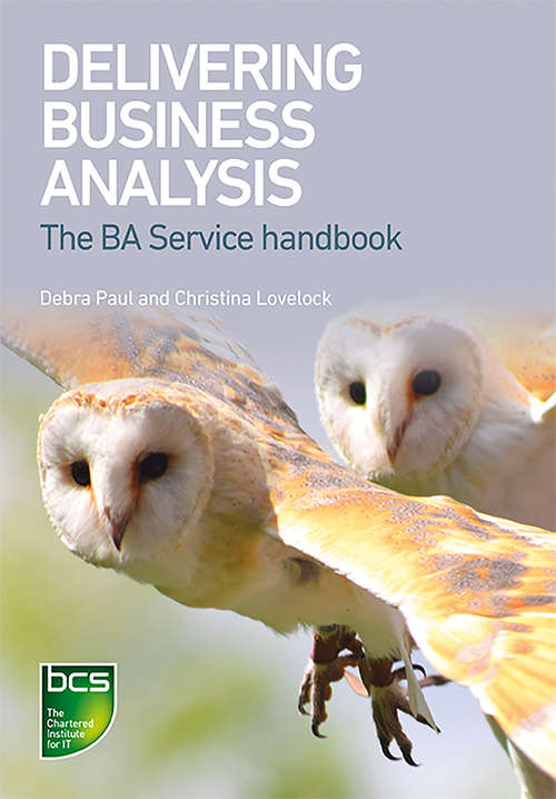 Book cover of Delivering Business Analysis: The BA Service handbook