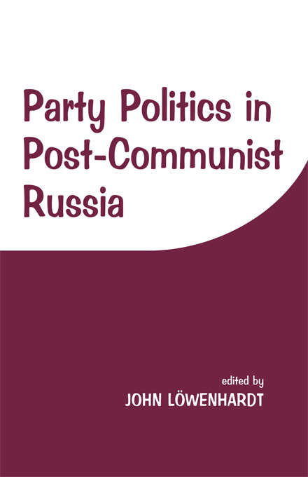 Book cover of Party Politics in Post-communist Russia