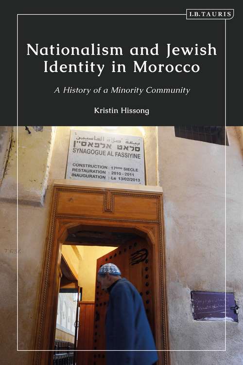 Book cover of Nationalism and Jewish Identity in Morocco: A History of a Minority Community