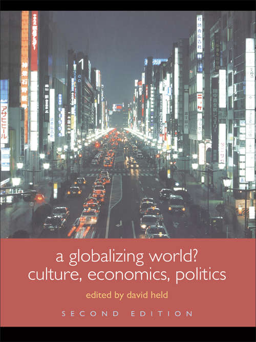 Book cover of A Globalizing World?: Culture, Economics, Politics (2) (Understanding Social Change)