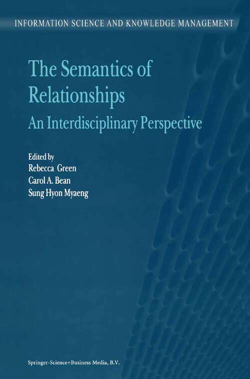Book cover of The Semantics of Relationships: An Interdisciplinary Perspective (2002) (Information Science and Knowledge Management #3)