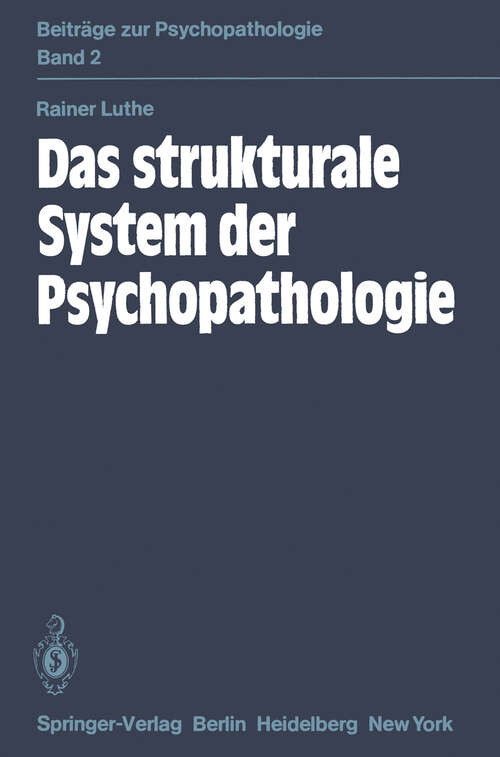 Book cover of Das strukturale System der Psychopathologie (1982) (Beiträge zur Psychopathologie #2)