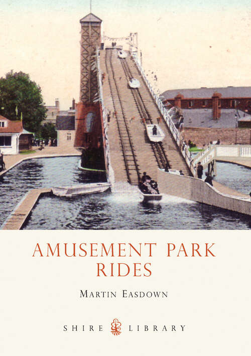 Book cover of Amusement Park Rides (Shire Library #693)