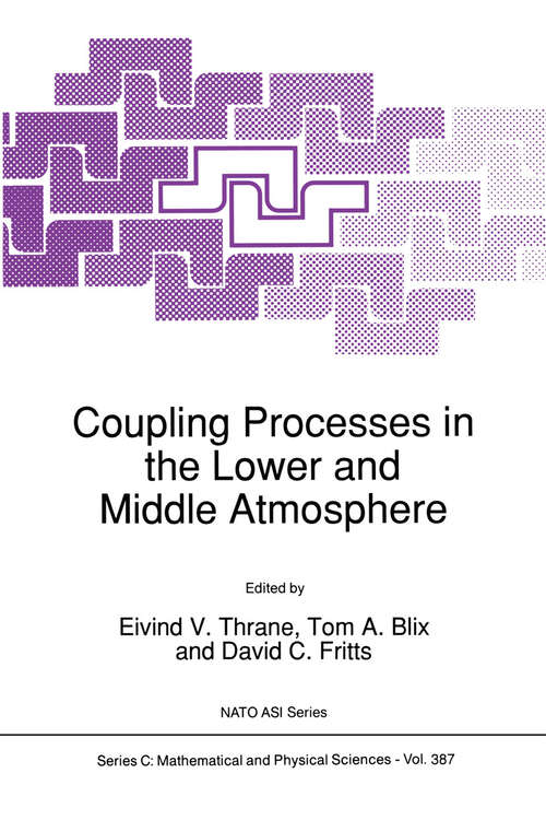 Book cover of Coupling Processes in the Lower and Middle Atmosphere (1993) (Nato Science Series C: #387)