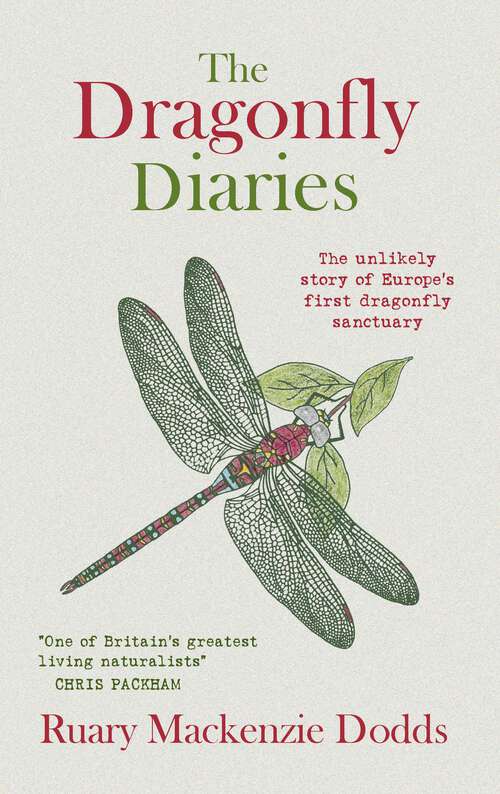 Book cover of The Dragonfly Diaries: The Unlikely Story of Europe's First Dragonfly Sanctuary