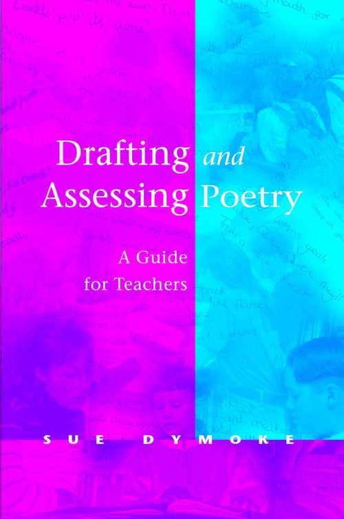 Book cover of Drafting and Assessing Poetry: A Guide for Teachers (PDF)