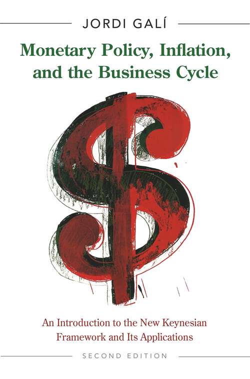 Book cover of Monetary Policy, Inflation, and the Business Cycle: An Introduction to the New Keynesian Framework and Its Applications, Second Edition