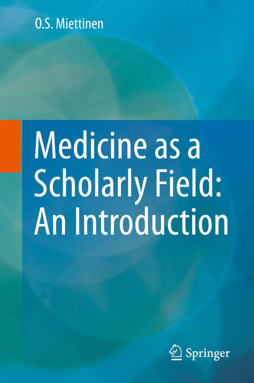 Book cover of Medicine as a Scholarly Field: An Introduction (1st ed. 2015)